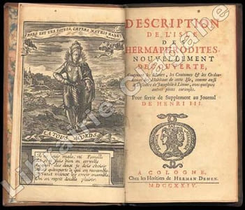 Description de l'isle des hermaphrodites nouvellement découverte, contenant les moeurs, les coutumes et les ordonnances des habitans de cette isle, comme aussi le discours de Jacophile à Limne, avec quelques autres pièces curieuses. Pour servir de supplément au Journal de Henri III.