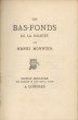 Bas-fonds (Les) de la société. Edition miniature (sur l'imprimé de Paris, chez J. Claye).. Monnier, Henri :