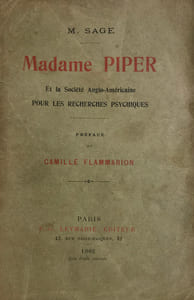 Madame Piper et la Société Anglo-Américaine pour les recherches psychiques. Préface de Camille Flammarion.