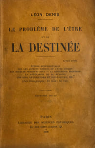 Problème (Le) de l’être et de la destinée. Etudes expérimentales sur les aspects ignorés de l’être humain. Les doubles personnalités. La conscience profonde. La rénovation de la mémoire. Les vies antérieures et successives, etc. (Les témoignages ; les faits ; les lois).