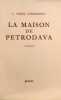 Maison (La) de Petrodava. Traduit du roumain par Livia Lamoure.. Gheorghiu, C. Virgil :