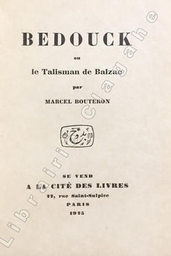 Bedouck ou le Talisman de Balzac.. Bouteron, Marcel :