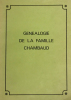 Généalogie de la famille Chambaud 1580 (?) - 1980 rassemblant tous les ascendants et les descendants de François-Eugène Chambaud 1822 - 1906.... ...