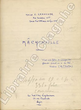 Manuscrit complet du roman qui a pour titre "Mâchonville". [Grancher, Marcel-Etienne (1897 - 1976) - Manuscrit]