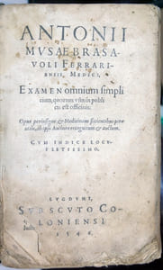 Examen omnium simplicium, quorum usus in publicis est officinis : Opus perinsigne, et medicinam facientibus per utile, ab ipso Authore recognitum et auctum. Cum indice locupletissimo.