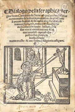 Dialogo de la seraphica vergine santa Catharina da Sienca ; el qual profondissimamente tratta de la divina providentia ; de quasi tutti li peccati ...