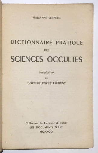 Dictionnaire pratique des Sciences Occultes. Introduction du Dr Roger Frétigny.