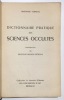 Dictionnaire pratique des Sciences Occultes. Introduction du Dr Roger Frétigny.. Verneuil, Marianne :