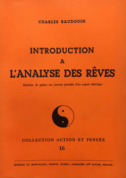 Introduction à l’analyse des rêves. Relation de quinze cas concrets précédéee d’un exposé théorique.. Baudoin, Charles :