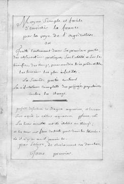 Moyen simple et facile d'enrichir la France par la voye de l'agriculture ou Traité contenant dans sa première partie des observations pratiques sur ...