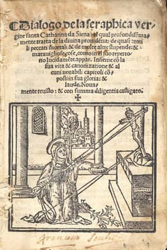 Dialogo de la seraphica vergine santa Catharina da Sienca ; el qual profondissimamente tratta de la divina providentia ; de quasi tutti li peccati ...
