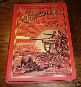 Les Mémoires d'un "75". Le canon merveilleux.