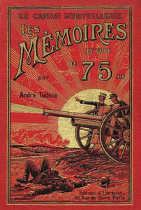 Les Mémoires d'un "75". Le canon merveilleux.