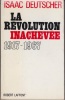 La Révolution inachevée. Cinquante années de révolution en Union soviétique, 1917-1967.. DEUTSCHER (Isaac).