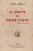 Le Phare de Douaumont. "Lumière des morts".. DELEST (Joseph).
