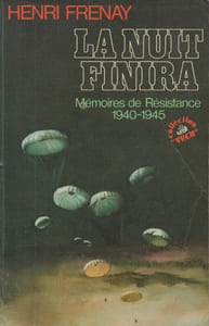 La Nuit finira. Mémoires de Résistance, 1940-1945.