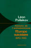 L'Europe suicidaire 1870-1933. Histoire de l'antis&eacute;mitisme, IV.. POLIAKOV (L&eacute;on).