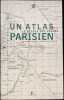 Un Atlas parisien. Le dessus des cartes.. PICON (Antoine) et Jean-Paul ROBERT.