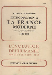 Introduction à la France moderne (1500-1640). Essai de Psychologie historique.