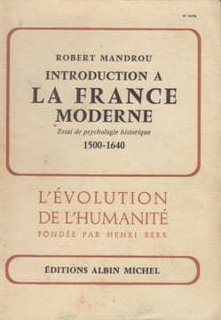 Introduction à la France moderne (1500-1640). Essai de Psychologie historique.. MANDROU (Robert).