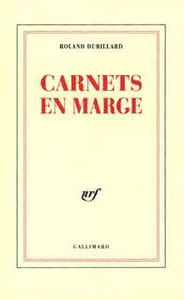 Carnets en marge. Préface de Robin Wilkinson. Avant-propos, notes et chronologie de Diane Henneton.