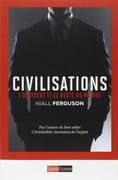Civilisations. L'Occident et le reste du monde. par FERGUSON (Niall).