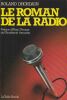 Le Roman de la radio. De la T.S.F. aux radios libres.. DHORDAIN (Roland).