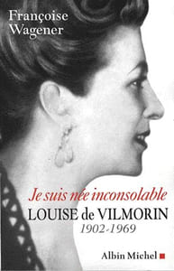 Je suis née inconsolable : Louise de Vilmorin (1902-1969).