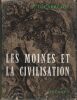 Les Moines et la civilisation en Occident. Des invasions à Charlemagne.. DÉCARREAUX (Jean).