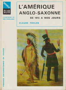 L'Amérique anglo-saxonne de 1815 à nos jours.