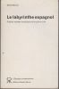 Le Labyrinthe espagnol. Origines sociales et politiques de la guerre civile.. BRENAN (Gerald).