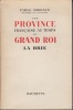 Une Province française au temps du Grand Roi : la Brie.. MIREAUX (Emile).