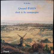 Quand Paris était à la campagne. Origines rurales et urbaines des vingt arrondissements. par ROBLIN (Michel).