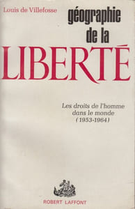Géographie de la liberté. Les droits de l'homme dans le monde, 1953-1964.