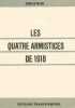 Les Quatre Armistices de 1918. Salonique, Moudros, Padoue, Rethondes.. VILAIN (Charles).