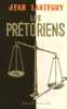 Les Pr&eacute;toriens.. LART&Eacute;GUY (Jean).