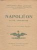 Napoléon, sa vie, son oeuvre.. LACHOUQUE (Commandant Henry).