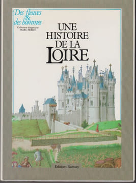 Une Histoire de la Loire.. VIGIER (Philippe)(dir.).