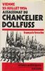Assassinat du chancelier Dollfuss. Vienne, le 25 juillet 1934.. BROCHE (François).