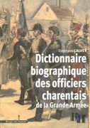 Dictionnaire biographique des officiers charentais de la Grande Armée. par CALVET (Stéphane).