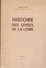 Histoire des levées de la Loire.. DION (Roger).