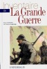Inventaire de la Grande Guerre.. LAGRANGE (François)(dir.).
