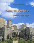 L'Acropole d'Athènes. Monuments, cultes et histoire du sanctuaire d'Athèna Polias. par HOLTZMANN (Bernard).