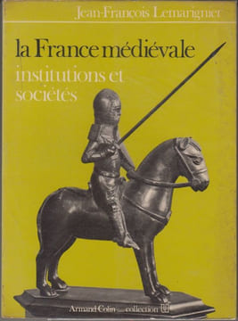 La France médiévale. Institutions et société.. LEMARIGNIER (Jean-François).