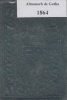 Almanach de Gotha. Annuaire généalogique, diplomatique et statistique. 1864. 101e année.. (Gotha).