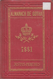 Almanach de Gotha. Annuaire généalogique, diplomatique et statistique. 1881. 118e année.
