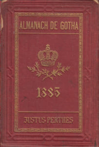 Almanach de Gotha. Annuaire généalogique, diplomatique et statistique. 1885. 122e année.