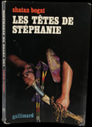 Les Têtes de Stéphanie. par GARY (Romain), sous le pseudonyme de SHATAN Bogat.