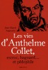 Les vies d'Anthelme Collet, escroc, bagnard... et pédophile.. AUGUSTIN (Jean-Marie).