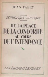 De la place de la Concorde au cours de l'Intendance : Février 1934-juin 1940.
